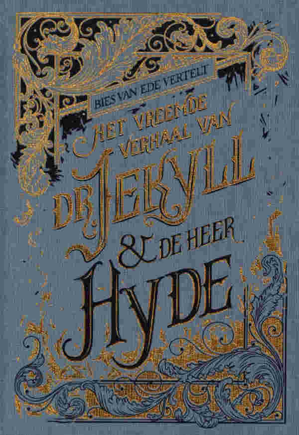 Bies van Ede vertelt Het vreemde verhaal van dr. Jekyll & de heer Hyde